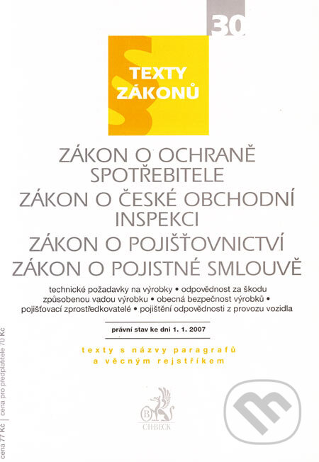 Kniha: Zákon o ochraně spotřebitele, Zákon o české obchodní inspekci, Zákon o pojišťovnictví, Zákon o pojistné smlouvě (C. H. Beck). C. H. Beck, 2007 Kniha: Zákon o ochraně spotřebitele, Zákon o české obchodní inspekci, Zákon o pojišťovnictví, Zákon o pojistné smlouvě (C. H. Beck). C. H. Beck, 2007