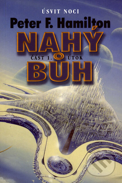 Kniha: Nahý bůh 1 (Peter F. Hamilton). Triton, 2005 Kniha: Nahý bůh 1 (Peter F. Hamilton). Triton, 2005