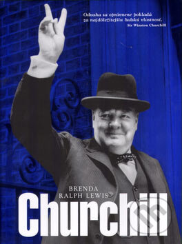 Kniha: Churchill (Brenda Ralph Lewis). Ottovo nakladatelství, 2007 Kniha: Churchill (Brenda Ralph Lewis). Ottovo nakladatelství, 2007