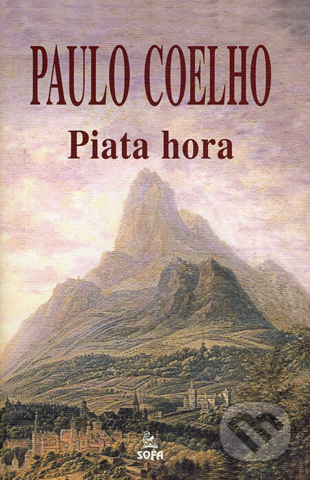 Kniha: Piata hora (Paulo Coelho). SOFA, 2007 Kniha: Piata hora (Paulo Coelho). SOFA, 2007