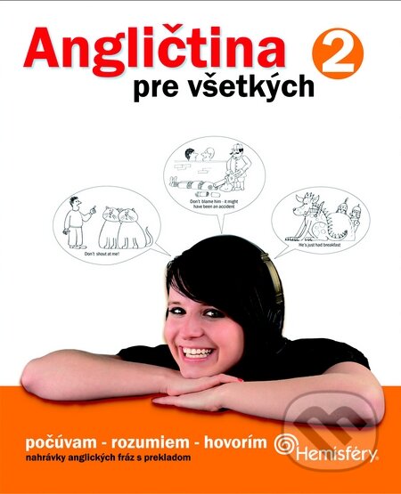 Audiokniha: Angličtina pre všetkých 2 (Hemisféry). Hemisféry, 2008 Audiokniha: Angličtina pre všetkých 2 (Hemisféry). Hemisféry, 2008