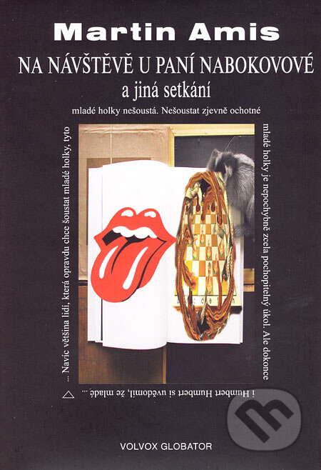Kniha: Na návštěvě u paní Nabokovové a jiná setkání (Martin Amis). Volvox Globator, 2006 Kniha: Na návštěvě u paní Nabokovové a jiná setkání (Martin Amis). Volvox Globator, 2006