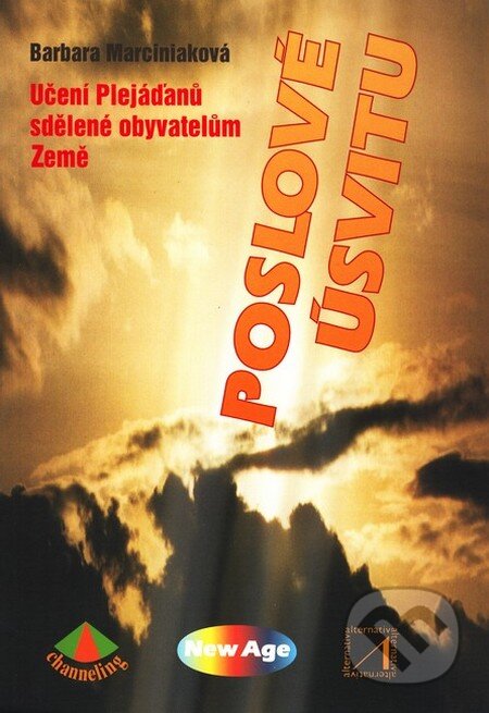 Kniha: Poslové úsvitu (Barbara Marciniaková). Alternativa, 2006 Kniha: Poslové úsvitu (Barbara Marciniaková). Alternativa, 2006
