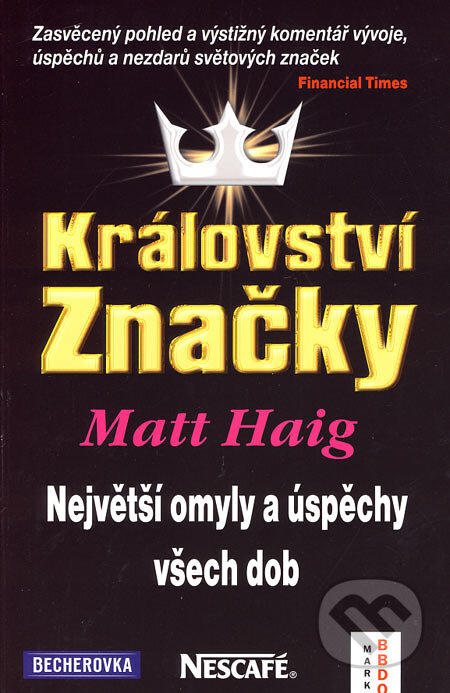 Kniha: Království značky (Matt Haig). Ekopress, 2006 Kniha: Království značky (Matt Haig). Ekopress, 2006