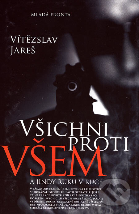 Kniha: Všichni proti všem (Vítězslav Jareš). Mladá fronta, 2006 Kniha: Všichni proti všem (Vítězslav Jareš). Mladá fronta, 2006