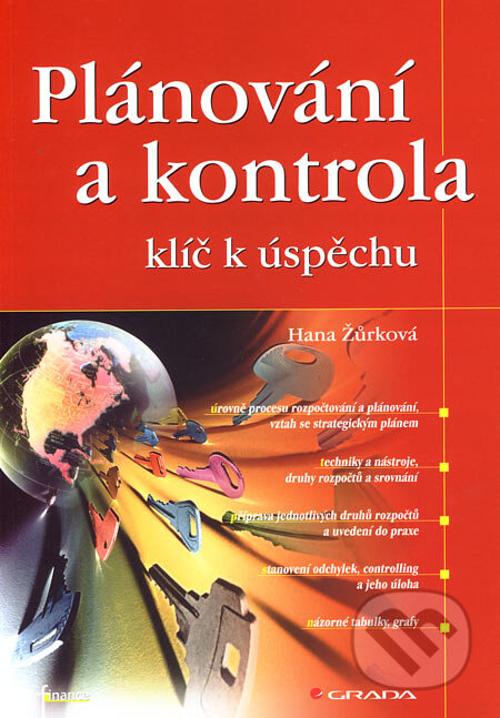 Kniha: Plánování a kontrola (Hana Žůrková). Grada, 2007 Kniha: Plánování a kontrola (Hana Žůrková). Grada, 2007