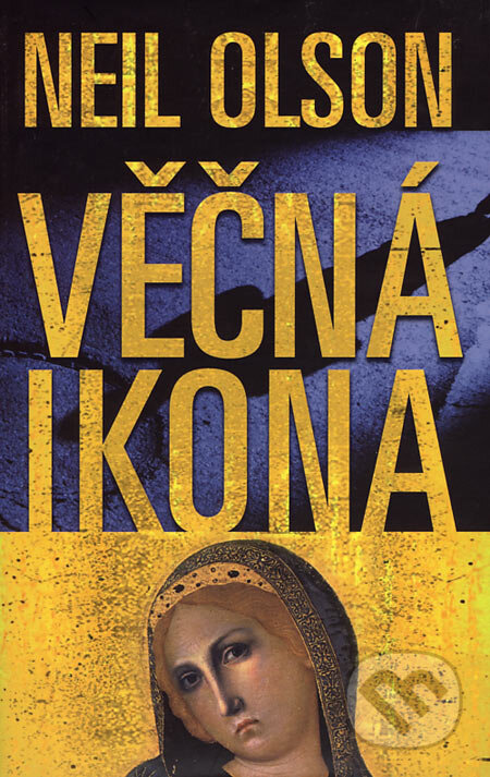 Kniha: Věčná ikona (Neil Olson). Knižní klub, 2007 Kniha: Věčná ikona (Neil Olson). Knižní klub, 2007