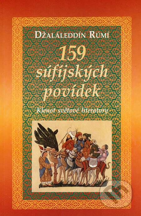 Kniha: 159 súfíjských povídek (Džaláleddín Rúmí). Dobra, 2003 Kniha: 159 súfíjských povídek (Džaláleddín Rúmí). Dobra, 2003