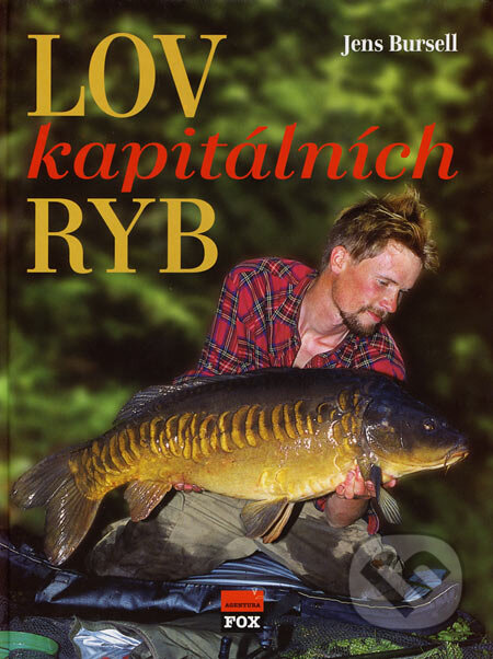Kniha: Lov kapitálních ryb (Jens Bursell). Agentura FOX, 2001 Kniha: Lov kapitálních ryb (Jens Bursell). Agentura FOX, 2001