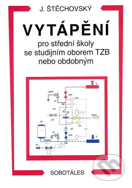 Kniha: Vytápění (Jaroslav Štěchovský). Sobotáles, 2005 Kniha: Vytápění (Jaroslav Štěchovský). Sobotáles, 2005