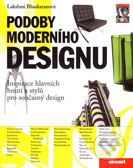 Kniha: Podoby moderního designu (Lakshmi Bhaskaranová). Slovart CZ, 2007 Kniha: Podoby moderního designu (Lakshmi Bhaskaranová). Slovart CZ, 2007
