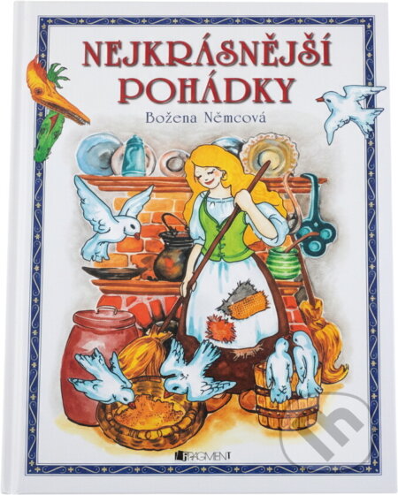 Kniha: Nejkrásnější pohádky (Slávka Kopecká). Fragment, 2011 Kniha: Nejkrásnější pohádky (Slávka Kopecká). Fragment, 2011