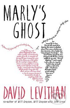 Kniha: Marly's Ghost (David Levithan). Electric Monkey, 2018 Kniha: Marly's Ghost (David Levithan). Electric Monkey, 2018