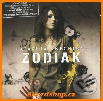 Hudobné CD: Katarína Knechtová: Zodiak (). , 2010 Hudobné CD: Katarína Knechtová: Zodiak (). , 2010