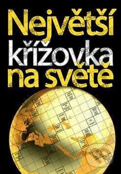 Kniha: Největší křížovka na světě (Ottovo nakladatelství). Ottovo nakladatelství, 2014 Kniha: Největší křížovka na světě (Ottovo nakladatelství). Ottovo nakladatelství, 2014