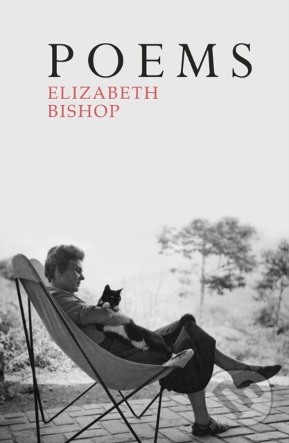 Kniha: Poems (Elizabeth Bishop). Chatto and Windus, 2011 Kniha: Poems (Elizabeth Bishop). Chatto and Windus, 2011
