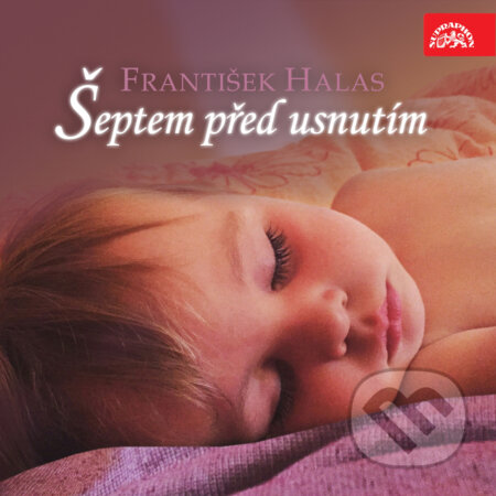 Audiokniha: Šeptem před usnutím (František Halas). Supraphon, 2018 Audiokniha: Šeptem před usnutím (František Halas). Supraphon, 2018