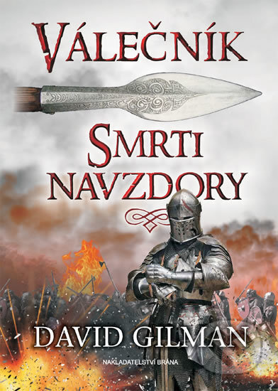Kniha: Válečník - Smrti navzdory (David Gilman). Brána, 2018 Kniha: Válečník - Smrti navzdory (David Gilman). Brána, 2018