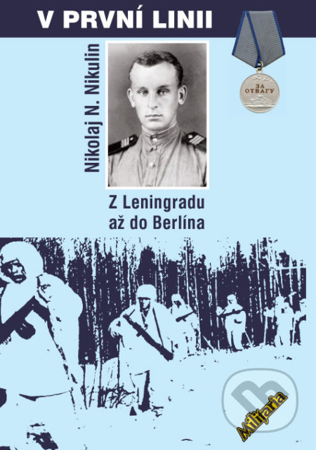 Kniha: V první linii (Nikolja N. Nikulin). Elka Press, 2018 Kniha: V první linii (Nikolja N. Nikulin). Elka Press, 2018
