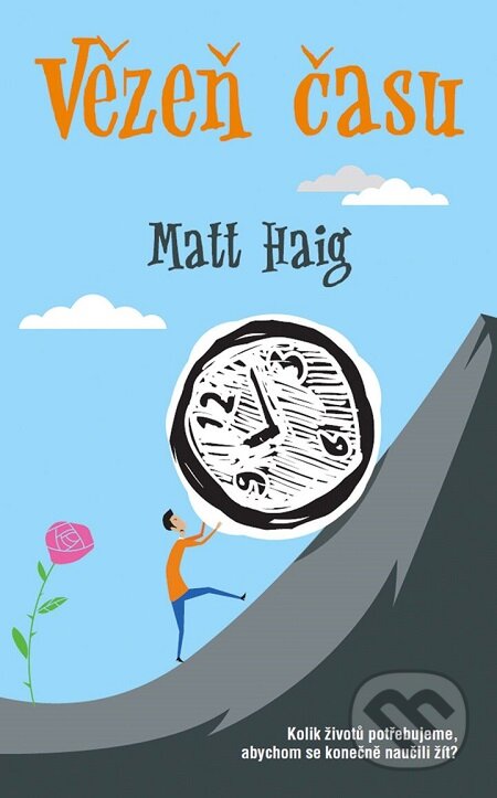 E-kniha: Vězeň času (Matt Haig). Metafora, 2018 E-kniha: Vězeň času (Matt Haig). Metafora, 2018