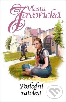 Kniha: Poslední ratolest (Vlasta Javořická). Kamélie, 2014 Kniha: Poslední ratolest (Vlasta Javořická). Kamélie, 2014