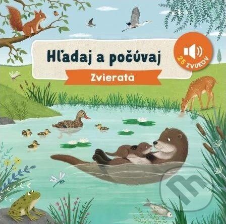 Kniha: Hľadaj a počúvaj: Zvieratá (Lucy Barnard). Svojtka&Co., 2025 Kniha: Hľadaj a počúvaj: Zvieratá (Lucy Barnard). Svojtka&Co., 2025