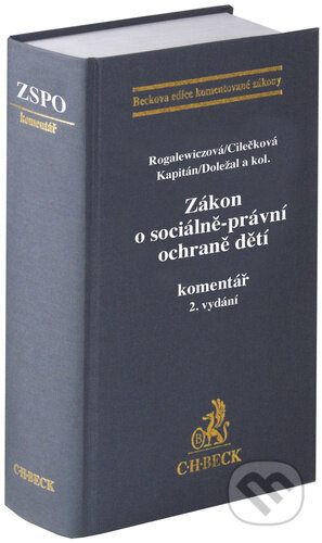 Kniha: Zákon o sociálně-právní ochraně dětí (Romana Rogalewiczová, Kateřina Cilečková, Zdeněk Kapitán a Martin Doležal). C. H. Beck, 2025 Kniha: Zákon o sociálně-právní ochraně dětí (Romana Rogalewiczová, Kateřina Cilečková, Zdeněk Kapitán a Martin Doležal). C. H. Beck, 2025