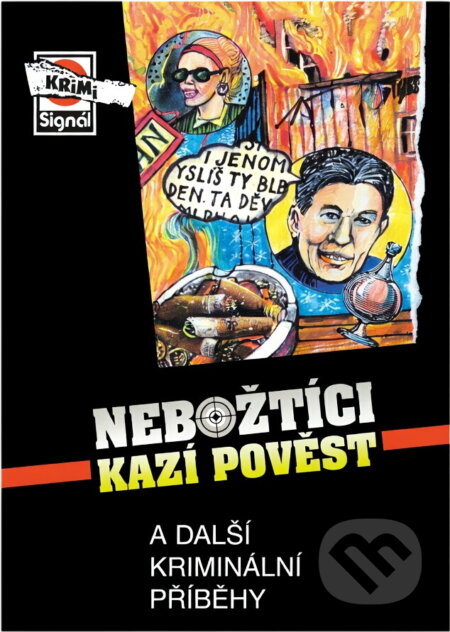 Kniha: Nebožtíci kazí pověst a další kriminální příběhy (Pražská vydavatelská společnost). Pražská vydavatelská společnost, 2002 Kniha: Nebožtíci kazí pověst a další kriminální příběhy (Pražská vydavatelská společnost). Pražská vydavatelská společnost, 2002