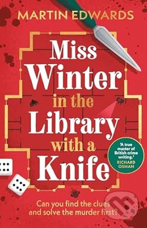 Kniha: Miss Winter in the Library with a Knife (Martin Edwards). Bloomsbury, 2025 Kniha: Miss Winter in the Library with a Knife (Martin Edwards). Bloomsbury, 2025