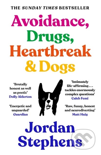 Kniha: Avoidance, Drugs, Heartbreak and Dogs (Jordan Stephens). Canongate Books, 2025 Kniha: Avoidance, Drugs, Heartbreak and Dogs (Jordan Stephens). Canongate Books, 2025