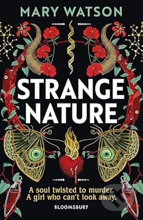 Kniha: Strange Nature (Mary Watson). Bloomsbury, 2025 Kniha: Strange Nature (Mary Watson). Bloomsbury, 2025