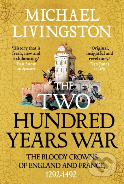 Kniha: The Two Hundred Years War (Dr Michael Livingston). Bloomsbury, 2025 Kniha: The Two Hundred Years War (Dr Michael Livingston). Bloomsbury, 2025