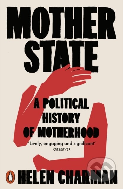 Kniha: Mother State (Helen Charman). Penguin Books, 2025 Kniha: Mother State (Helen Charman). Penguin Books, 2025
