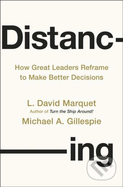 Kniha: Distancing (L. David Marquet). Penguin Books, 2025 Kniha: Distancing (L. David Marquet). Penguin Books, 2025