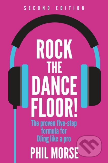 Kniha: Rock The Dancefloor (Phil Morse). Rethink Press, 2024 Kniha: Rock The Dancefloor (Phil Morse). Rethink Press, 2024
