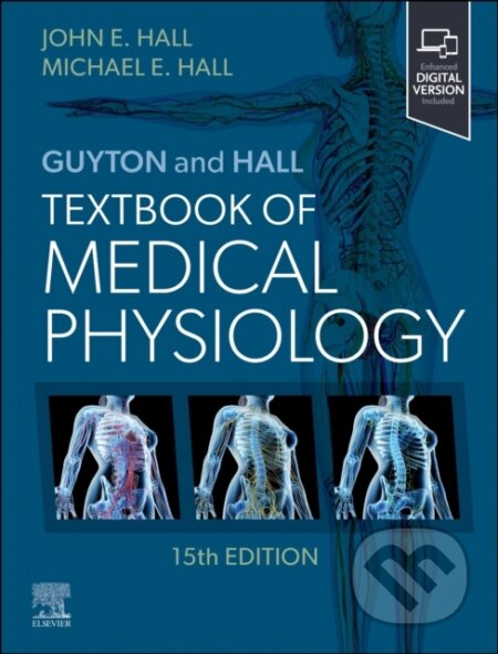 Kniha: Guyton and Hall Textbook of Medical Physiology (John E., PhD Hall a Michael E. Hall). Churchill Livingstone, 2025 Kniha: Guyton and Hall Textbook of Medical Physiology (John E., PhD Hall a Michael E. Hall). Churchill Livingstone, 2025