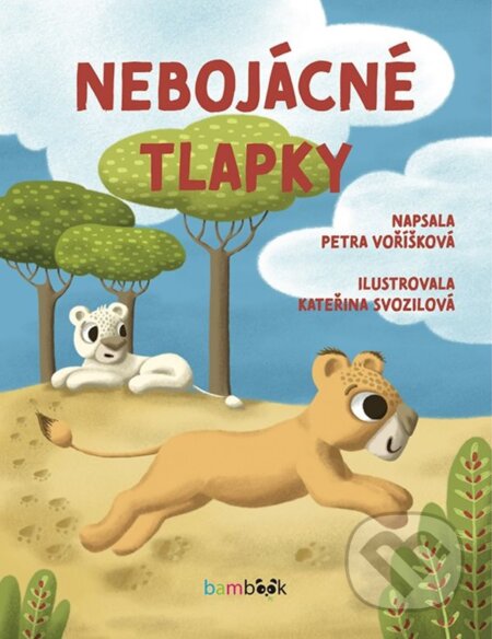 Kniha: Nebojácné tlapky (Petra Voříšková). Bambook, 2025 Kniha: Nebojácné tlapky (Petra Voříšková). Bambook, 2025
