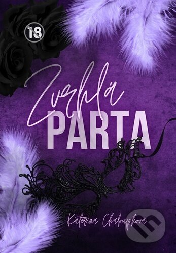 Kniha: Zvrhlá parta (Kateřina Chaloupková). Solis, 2025 Kniha: Zvrhlá parta (Kateřina Chaloupková). Solis, 2025