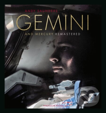 Kniha: Gemini and Mercury Remastered (Andy Saunders). Penguin Books, 2025 Kniha: Gemini and Mercury Remastered (Andy Saunders). Penguin Books, 2025