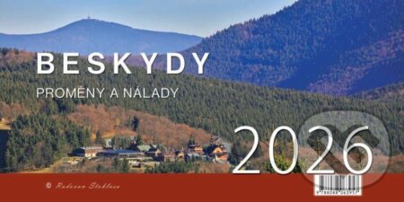 Kalendář 2026 Beskydy/Proměny a nálady - stolní (Radovan Stoklasa). Justine, 2025 Kalendář 2026 Beskydy/Proměny a nálady - stolní (Radovan Stoklasa). Justine, 2025