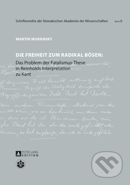 Kniha: Die Freiheit zum radikal Bösen (Martin Muransky). Peter Lang, 2016 Kniha: Die Freiheit zum radikal Bösen (Martin Muransky). Peter Lang, 2016