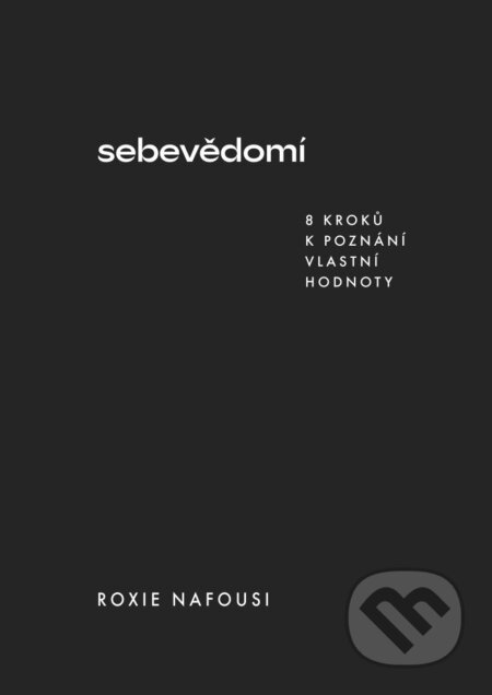 Kniha: Sebevědomí (Roxie Nafousi). Pragma, 2026 Kniha: Sebevědomí (Roxie Nafousi). Pragma, 2026