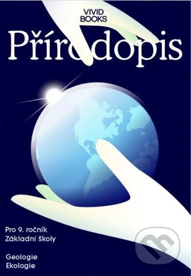 Kniha: Pracovní sešit přírodopisu pro 9. ročník (Karel Vojíř). Vividbooks, 2025 Kniha: Pracovní sešit přírodopisu pro 9. ročník (Karel Vojíř). Vividbooks, 2025