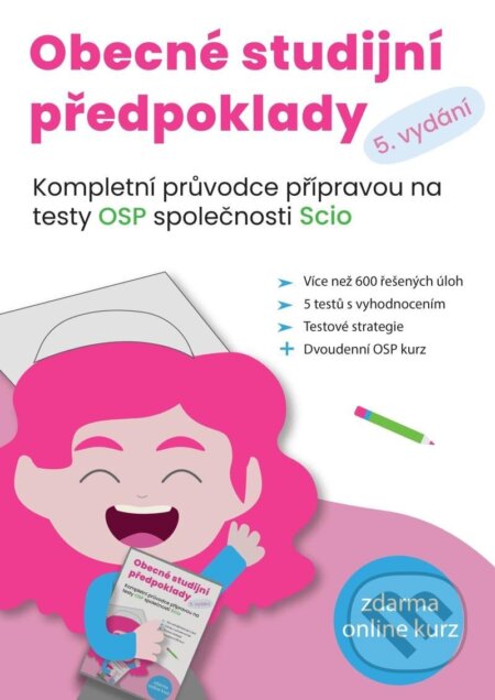 Kniha: Obecné studijní předpoklady - Kompletní průvodce přípravou na testy OSP společnosti SCIO (autorů kolektiv a Matěj Vitouch). Scholastik, 2025 Kniha: Obecné studijní předpoklady - Kompletní průvodce přípravou na testy OSP společnosti SCIO (autorů kolektiv a Matěj Vitouch). Scholastik, 2025