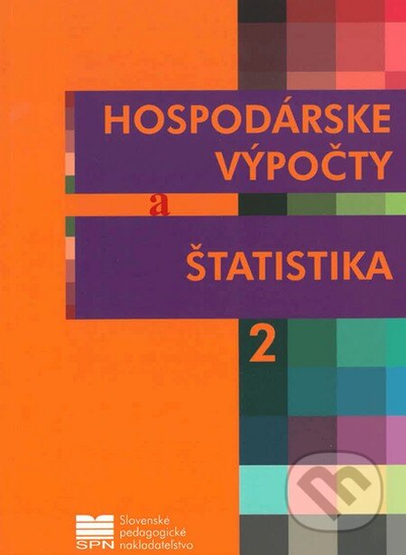 Kniha: Hospodárske výpočty a štatistika pre 2. ročník OA (Oľga Ďuricová a Dezider Kelemen). Slovenské pedagogické nakladateľstvo - Mladé letá Kniha: Hospodárske výpočty a štatistika pre 2. ročník OA (Oľga Ďuricová a Dezider Kelemen). Slovenské pedagogické nakladateľstvo - Mladé letá
