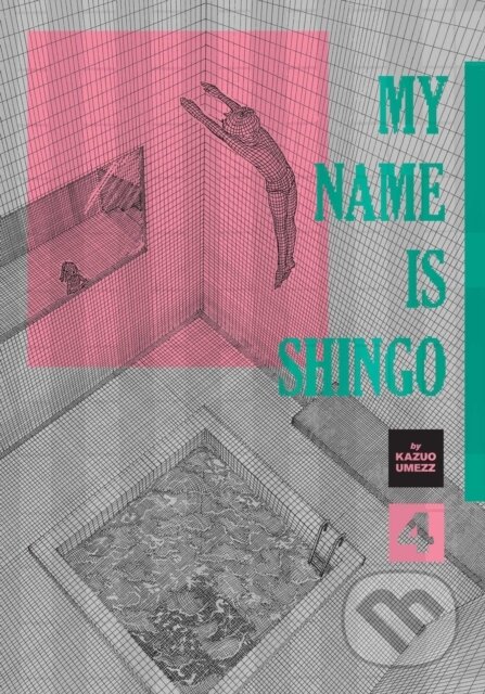 Kniha: My Name Is Shingo: The Perfect Edition, Vol. 4 (Kazuo Umezz). Viz Media, 2025 Kniha: My Name Is Shingo: The Perfect Edition, Vol. 4 (Kazuo Umezz). Viz Media, 2025