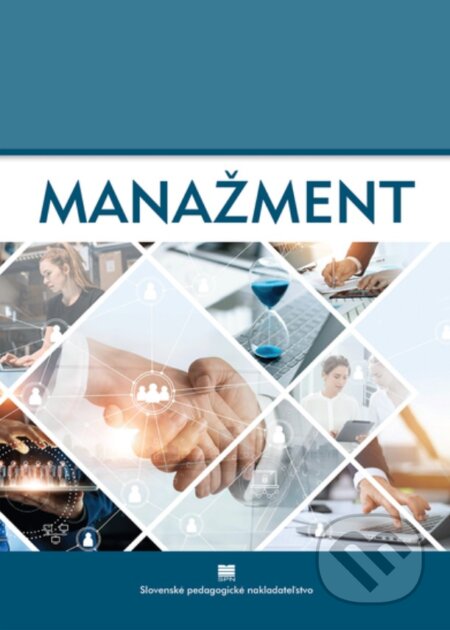 Kniha: Manažment pre obchodné akadémie a SOŠ (Jozef Papula a Emília Papulová). Slovenské pedagogické nakladateľstvo - Mladé letá Kniha: Manažment pre obchodné akadémie a SOŠ (Jozef Papula a Emília Papulová). Slovenské pedagogické nakladateľstvo - Mladé letá
