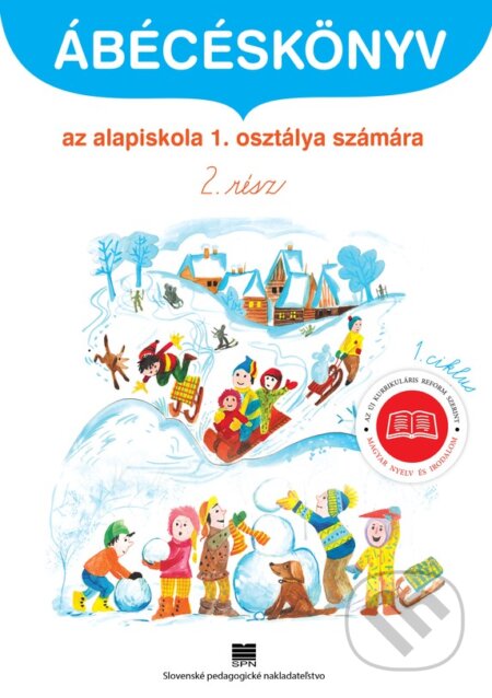 Kniha: Ábécéskönyv az alapiskola 1. osztálya számára - 2. rész (Šlabikár pre 1. ročník základnej školy s vyučovacím jazykom maďarským, 2. časť, 1. cyklus) (Julianna Kremmer a Katalin Czakói). SPN - Mladé letá, 2026 Kniha: Ábécéskönyv az alapiskola 1. osztálya számára - 2. rész (Šlabikár pre 1. ročník základnej školy s vyučovacím jazykom maďarským, 2. časť, 1. cyklus) (Julianna Kremmer a Katalin Czakói). SPN - Mladé letá, 2026