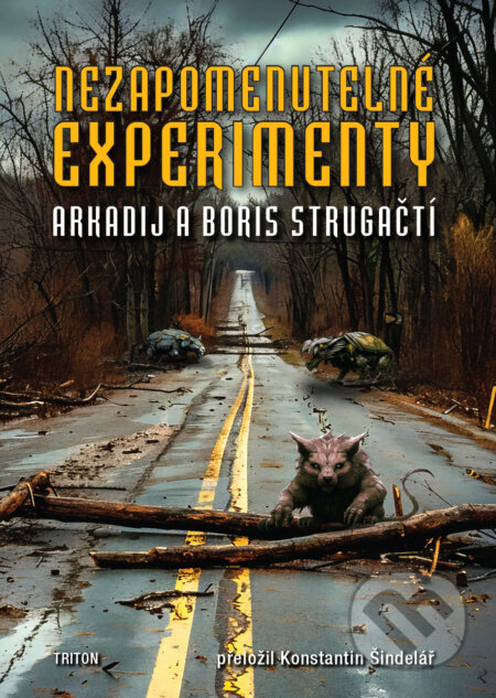 E-kniha: Nezapomenutelné experimenty (Arkadij Strugackij a Boris Strugackij). Triton, 2025 E-kniha: Nezapomenutelné experimenty (Arkadij Strugackij a Boris Strugackij). Triton, 2025