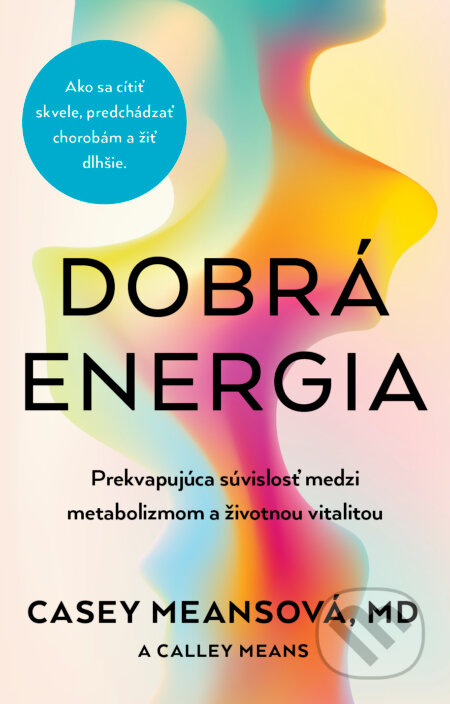 E-kniha: Dobrá energia (Casey Means). Tatran, 2025 E-kniha: Dobrá energia (Casey Means). Tatran, 2025